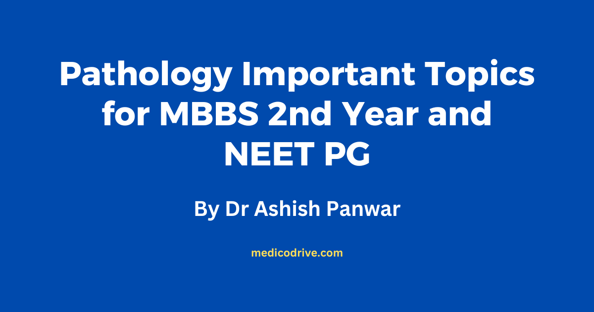 Pathology important topics for Mbbs 2nd year and Neet PG