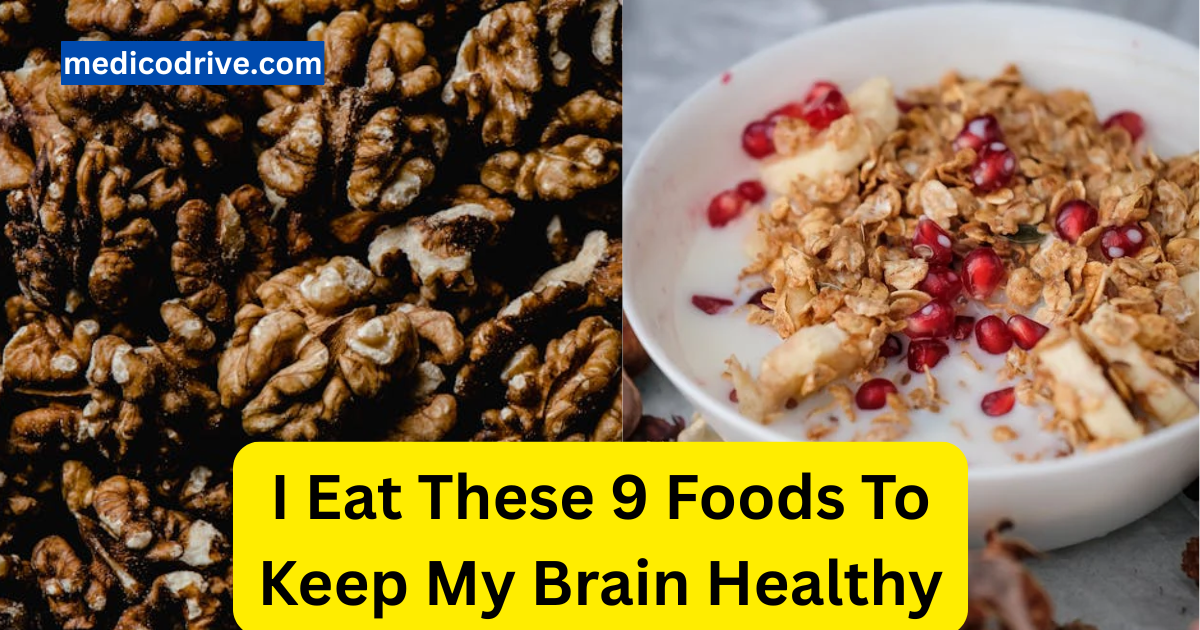 Brain Health: I Eat These 9 Foods To Keep My Brain Healthy 1 Brain Health: 9 Food for healthy brain